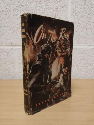 `On The Run` - Nesta Grant - First U.K Edition - First Print - Hardback - Lutterworth Press - 1948