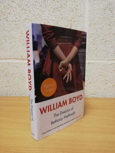 `The Dreams of Bethany Mellmoth` - William Boyd - First U.K Edition - First Print - Hardback - Viking - 2017 - Signed Copy