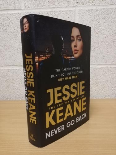 `Never Go Back` - Jessie Keane - First U.K Edition - First Print - Hardback - Hodder & Stoughton - 2023