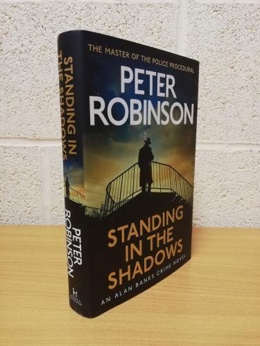 `Standing In The Shadows` - Peter Robinson - First U.K Edition - First Print - Hardback - Hodder & Stoughton - 2023