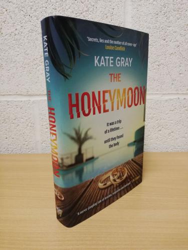 `The Honeymoon` - Kate Gray - First U.K Edition - First Print - Hardback - Welbeck - 2023