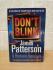 `Don't Blink` - James Patterson and Howard Roughan - First U.K Edition - First Print - Hardback - Century - 2010