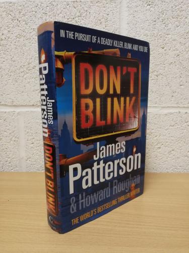 `Don't Blink` - James Patterson and Howard Roughan - First U.K Edition - First Print - Hardback - Century - 2010