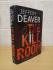 `The Kill Room` - Jeffrey Deaver - First U.K Edition - First Print - Hardback - Hodder & Stoughton - 2013