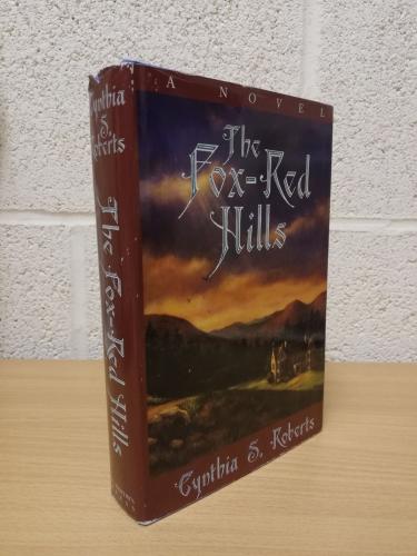 `The Fox-Red Hills` - Cynthia S. Roberts - First U.S Edition - First Print - Hardback - St Martins Press - 1993