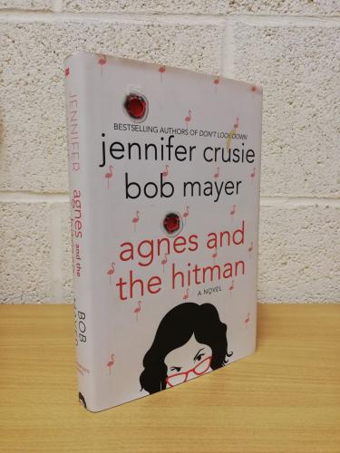 `Agnes and the Hitman` - Jennifer Crusie - Bob Mayer - First U.S/Can Edition - First Print - Hardback - St. Martin's Press - 2007