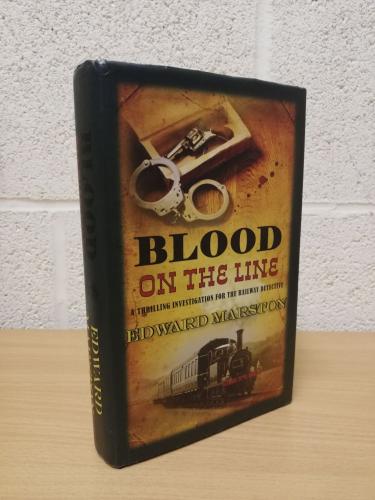 `Blood on the Line` - Edward Marston - First U.K Edition - First Print - Hardback - Allison & Busby - 2011