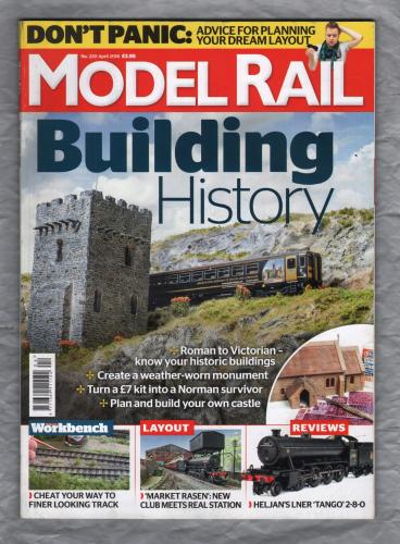 Model Rail - No.220 - April 2016 - `Building History` - Bauer Media Group