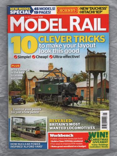 Model Rail - No.230 - January 2017 - `10 Clever Tricks To Make Your Layout Look This Good` - Bauer Media Group