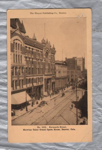 1515 Sixteenth Street, Showing Tabor Grand Opera House, Denver, Colo ` - Postally Unused - The Thayer Publishing Co. Postcard