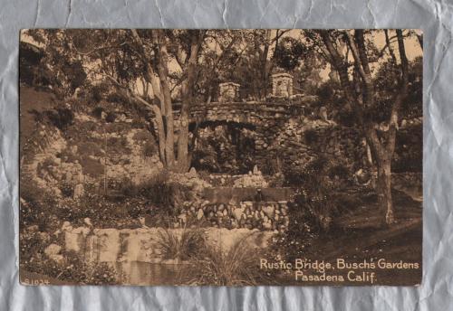 `S1034 Rustic Bridge, Busch`s Gardens, Pasadena, Calif` - Postally Unused - The Williamson-Haffner Co. Postcard
