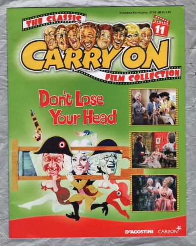 The Classic CARRY ON Film Collection - 2004 - No.11 - `Don`t Lose Your Head` - Published by De Agostini UK Ltd - (No DVD, Magazine Only)